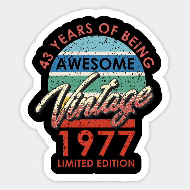 43 Years of Being Awesome Vintage 1977 Limited Edition Sticker by simplecreatives